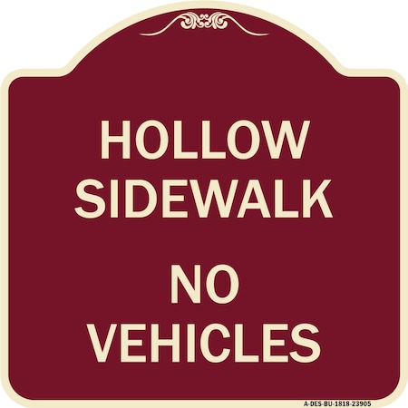 Signmission Hollow Sidewalk No Vehicles Heavy-Gauge Aluminum Architectural Sign, 18" x 18", BU-1818-23905 A-DES-BU-1818-23905